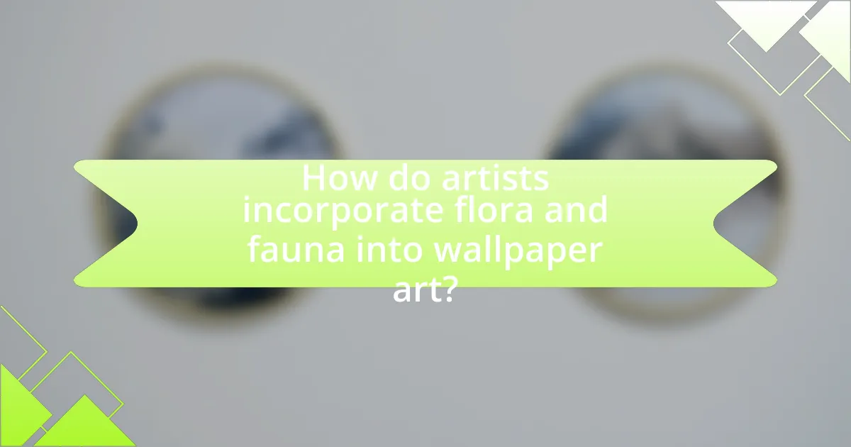 How do artists incorporate flora and fauna into wallpaper art?