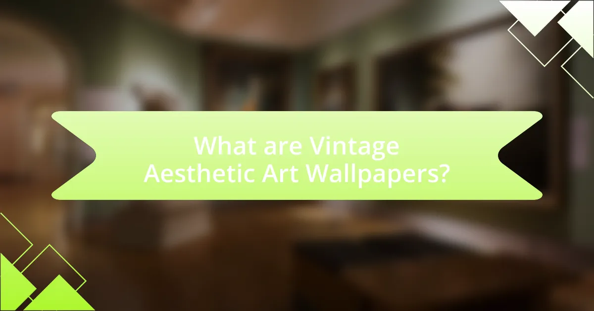 What are Vintage Aesthetic Art Wallpapers?