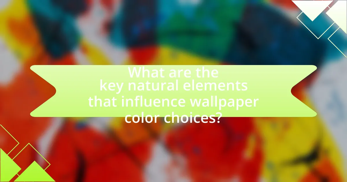What are the key natural elements that influence wallpaper color choices?