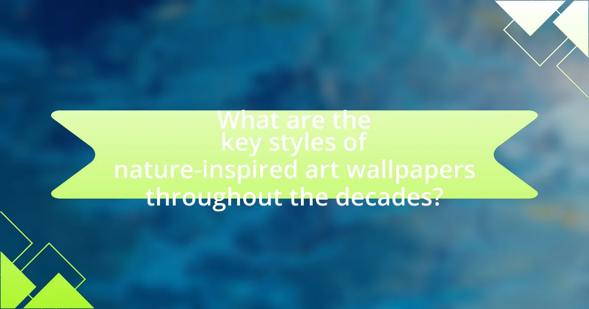 What are the key styles of nature-inspired art wallpapers throughout the decades?