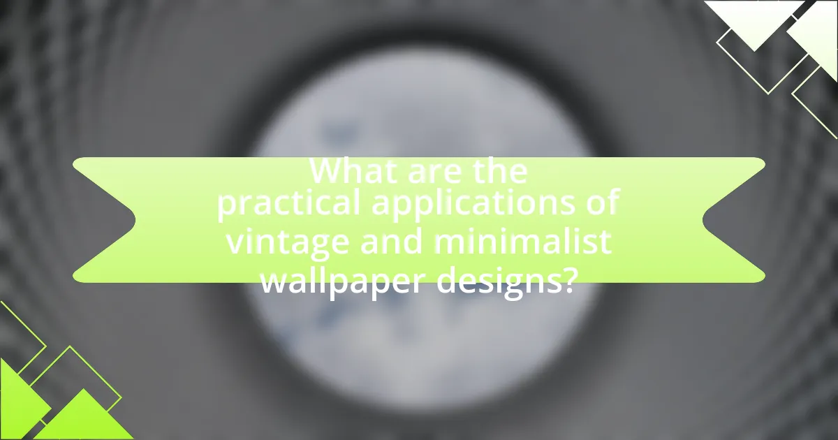 What are the practical applications of vintage and minimalist wallpaper designs?