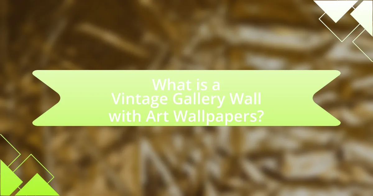 What is a Vintage Gallery Wall with Art Wallpapers?