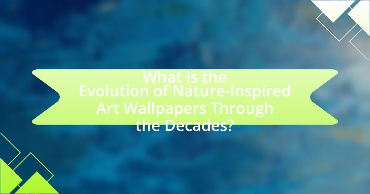 What is the Evolution of Nature-Inspired Art Wallpapers Through the Decades?