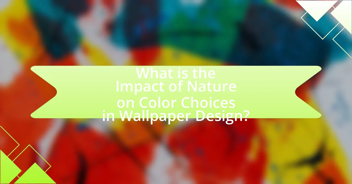 What is the Impact of Nature on Color Choices in Wallpaper Design?