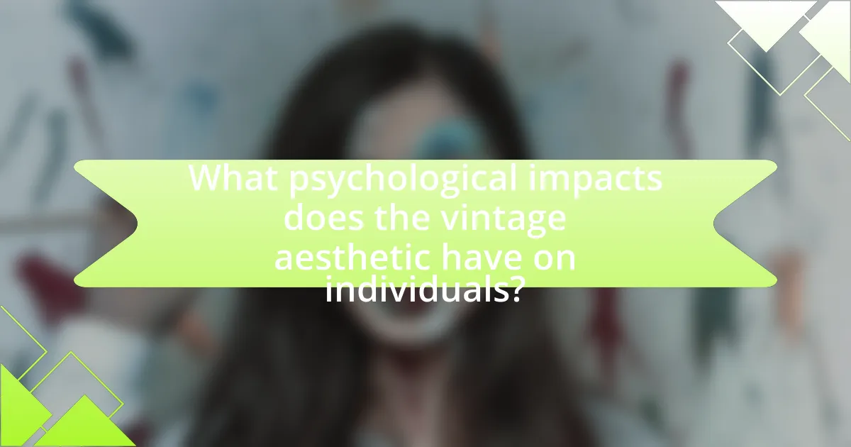 What psychological impacts does the vintage aesthetic have on individuals?
